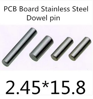 

200pcs/lot High Quality 2.45mm stainless steel pcb board dowel pin length 15,8