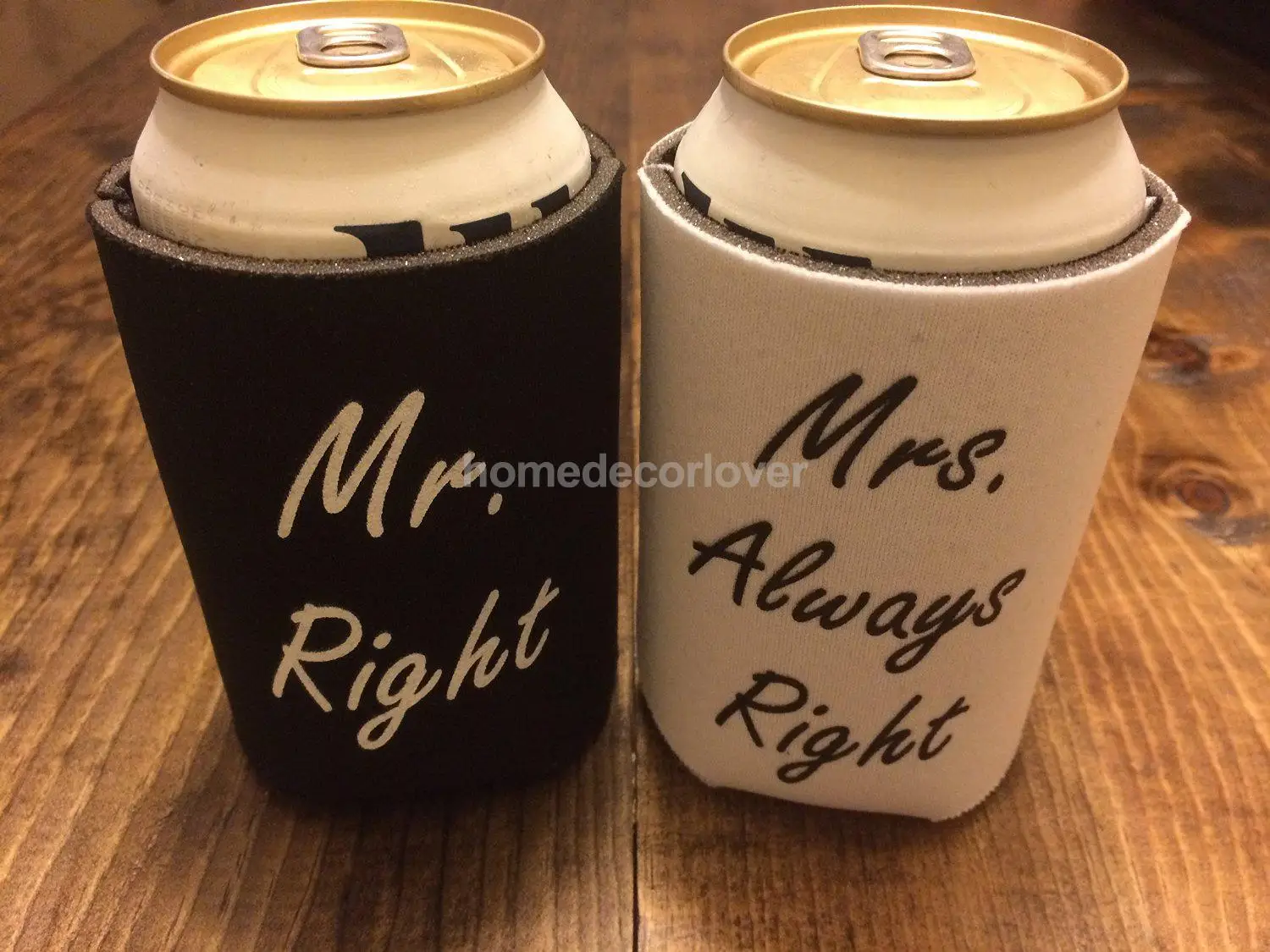 

Beer Tin Can Cooler Sleeve Holder Wedding Favor Mr. Right Mrs. Always Right