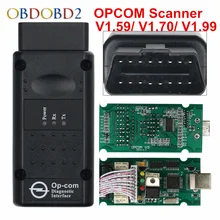 OP COM для Opel диагностический сканер OP-COM V1.59 V1.70 V1.99 OBDII диагностический интерфейс для Opel автомобилей OPCOM шина сети локальных контроллеров