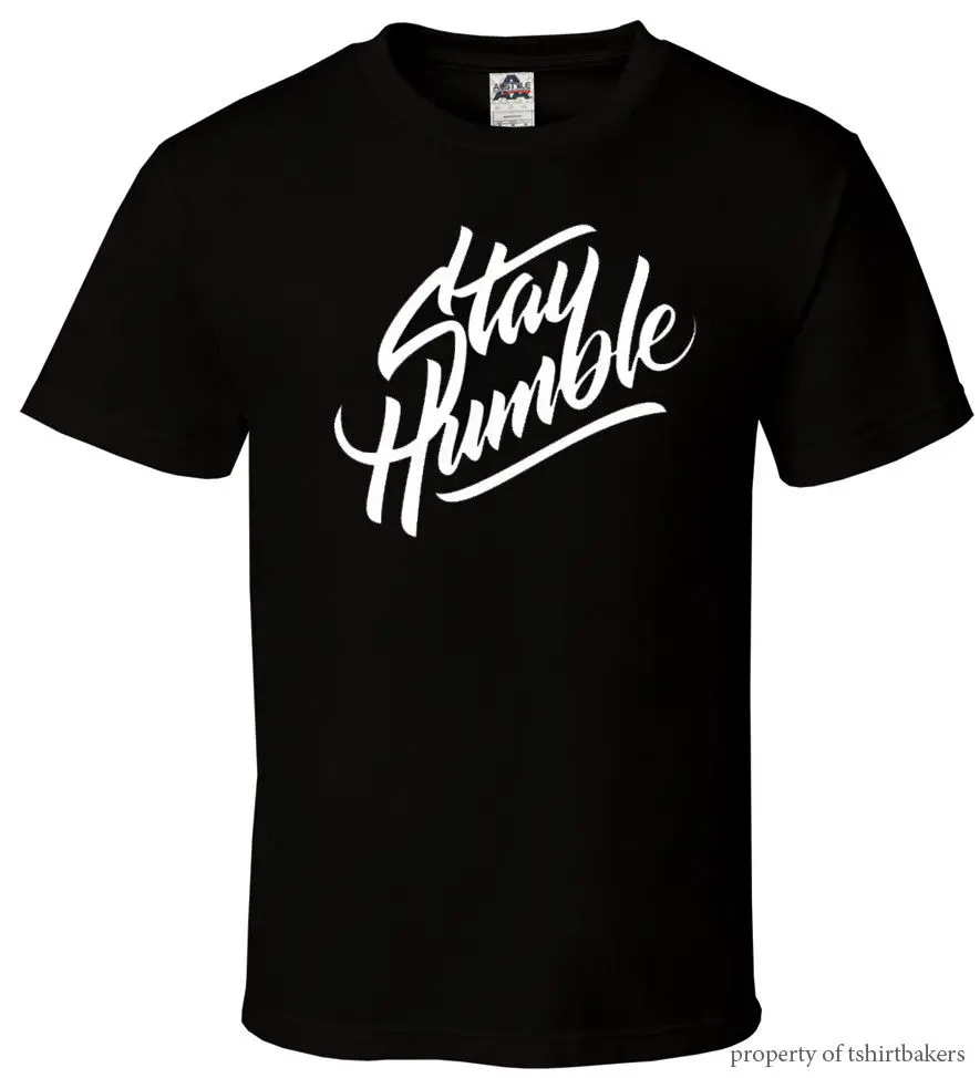 

Stay Humble - Black T-shirt Hard Work Hustle Kendrick Lamar All Sizes S-2XL Harajuku TopsFashion Classic Unique free shipping
