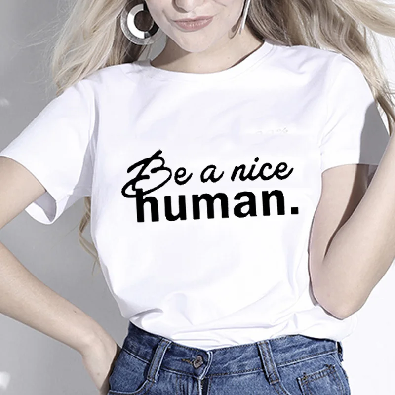 Be A Nice Human Graphic T Shirt Ladies 