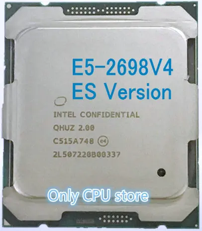 Original Intel Xeon ES Version QHUZ/QHZD E5-2698V4 CPU Processor E5 2698V4  2.00GHz 20-Core 50M E5-2698 V4 LGA2011-3 E5 2698 V4