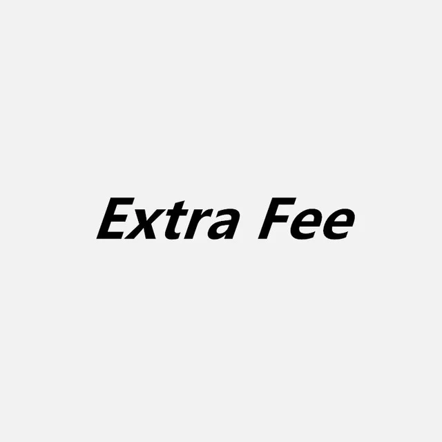 

Extra Fee 16.5