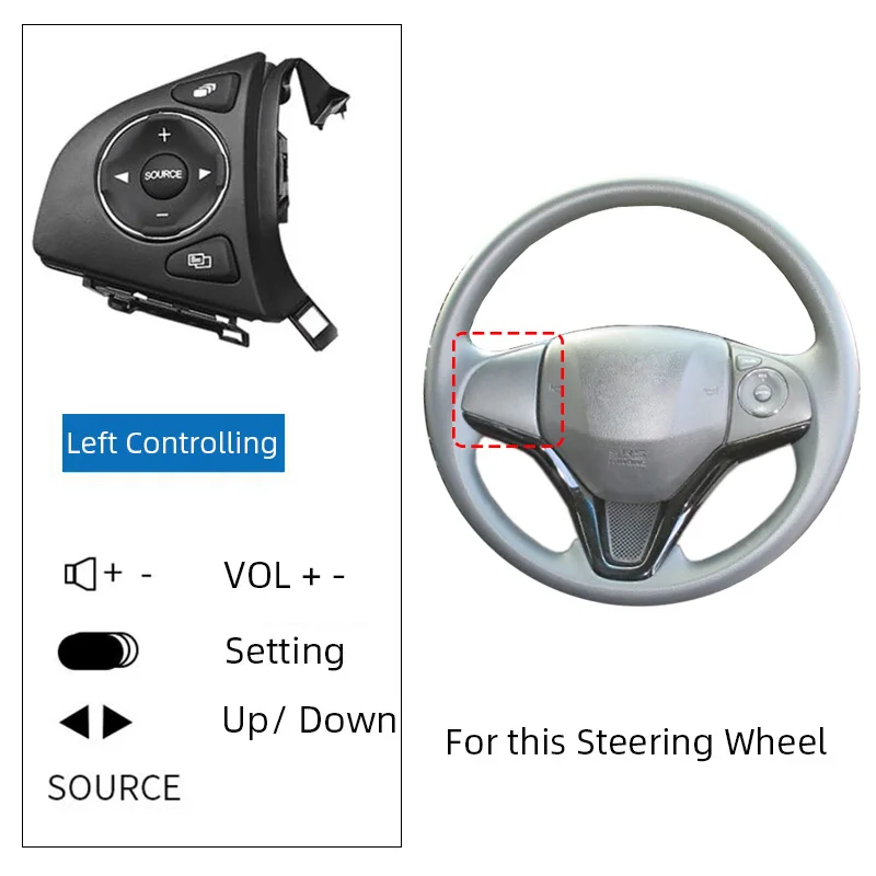 

Car Steering Wheel Music Switch Buttons Steering Left Controlling Upgrade For HONDA FIT/ JAZZ/ VEZEL/ HR-V/ CITY 2014-2018