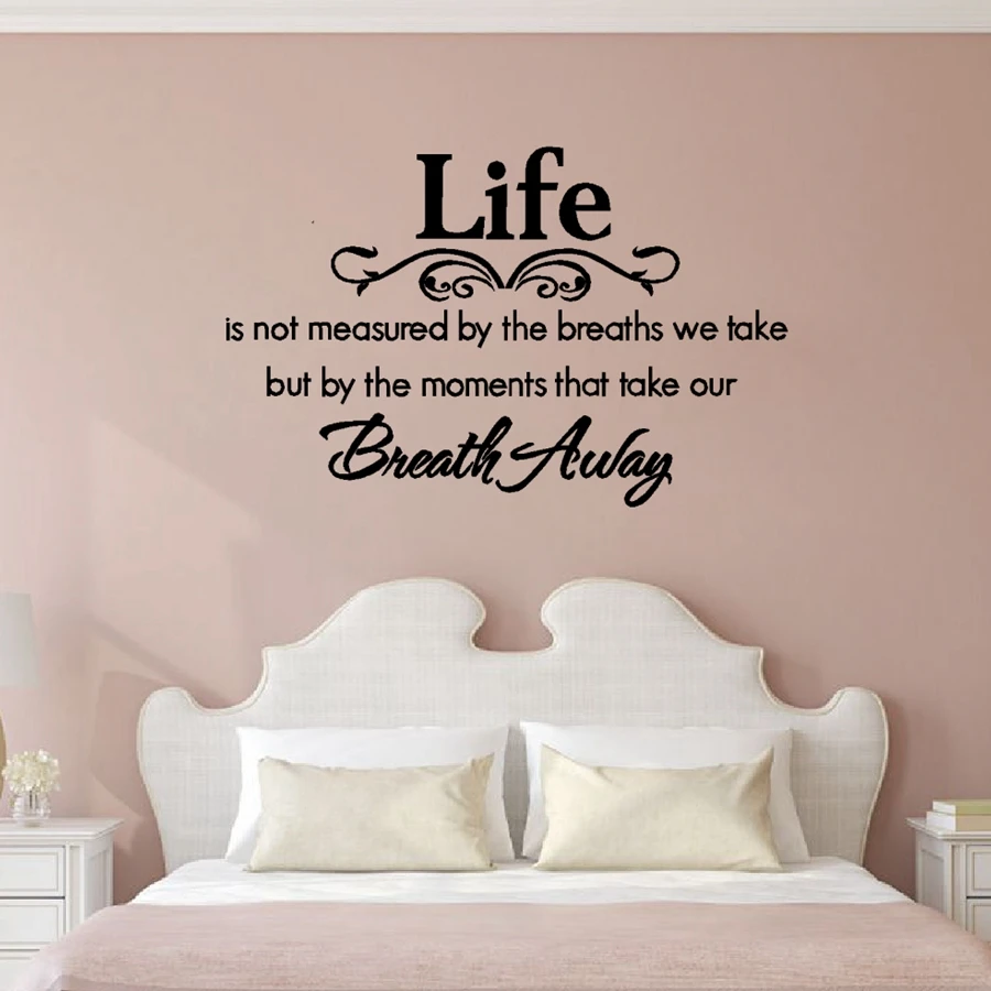 

"Life is not measured by the breaths..." Quotes Creative Vinyl Wall Decals Romantic Wall Sticker Home Bedroom/LivingRoom Decor