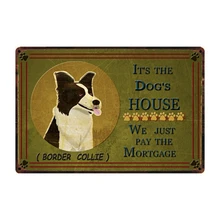 [Kelly66] это дом собаки Бордер-колли металлический знак олова плакат табличка для домашнего декора стены Художественная роспись 20*30 см Размеры y-2242