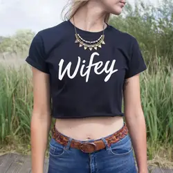 Новое прибытие "Wifey" Женская футболка модные укороченные топы высокого качества футболка с короткими рукавами Мода для девочек топ футболки