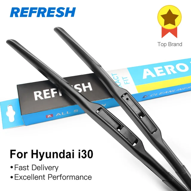 REFRESH Wiper Blades for Hyundai i30 Fit Push Button Arms / Hook Arms