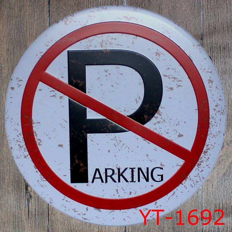 NO PARKING WARNING LABEL design Round Shape signs IRON Wall Sticker Metal Tin Sign Coffee Shop Wall Decor Pub Round Plaque decor