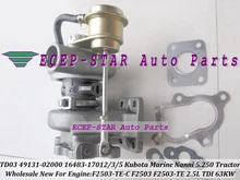Free Ship TD03 49131-02000 16483-17012 16483-17013 16483-17015 Turbo For Kubota Marine Nanni 5.250 F2503 Tractor F2503-TE 2.5L