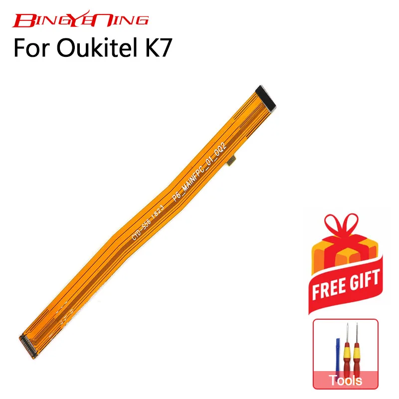 

BingYeNing New Original For Oukitel K7 Main Ribbon Flex Cable FPC Accessories Repair Main Board