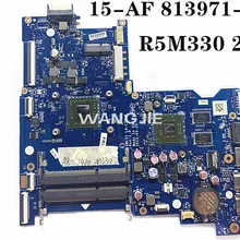 Материнская плата для ноутбука hp NoteBook 15-AF Series 813971-501 813971-001 813971-601 ABL51 LA-C781P w R5M330/2 GB GPU A8-7410 OK
