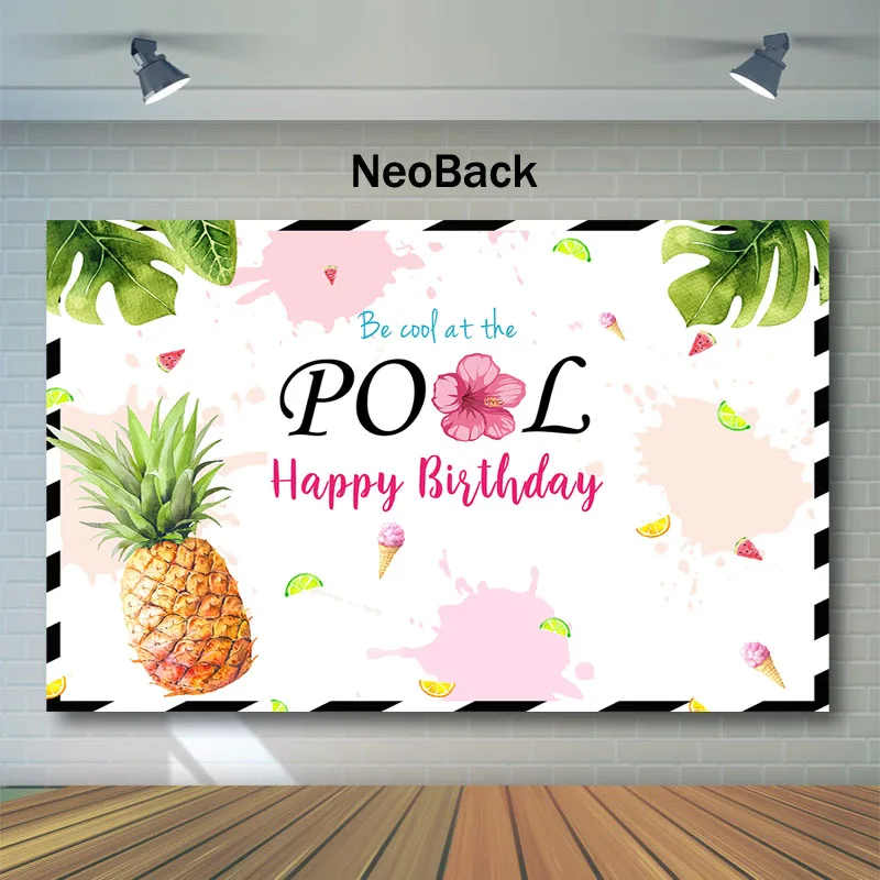 

NeoBack Summer Pool Theme Happy Birthday Photography Backdrops Watermelon pineapple fruit Background For Photo Birthday Backdrop