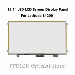 FTD lcd 12,1 "Replacemente светодиодный ЖК-экран дисплей для ноутбука панель для Dell широта E4200 1280x800