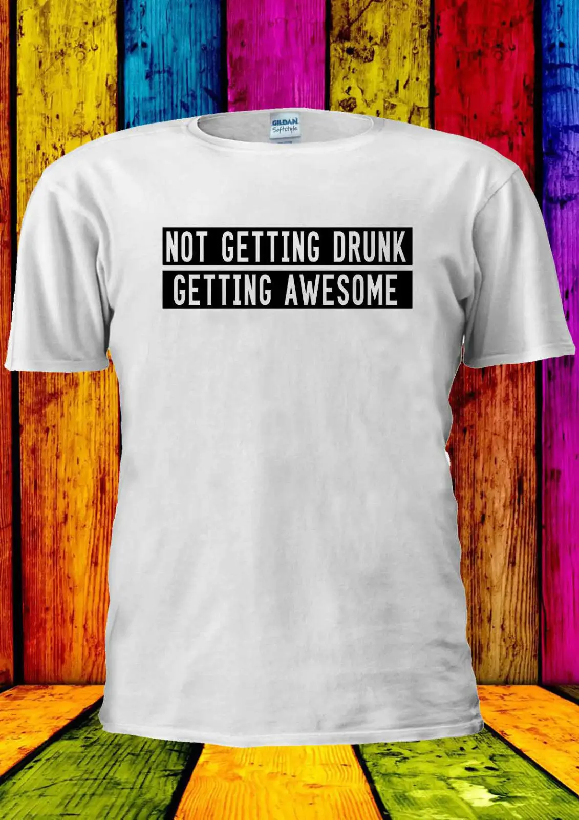 

NOT GETTING DRUNK GETTING AWESOME T-shirt Vest Top Men Women Unisex 1933 Funny Tops Tee New Unisex Funny Tops free shipping