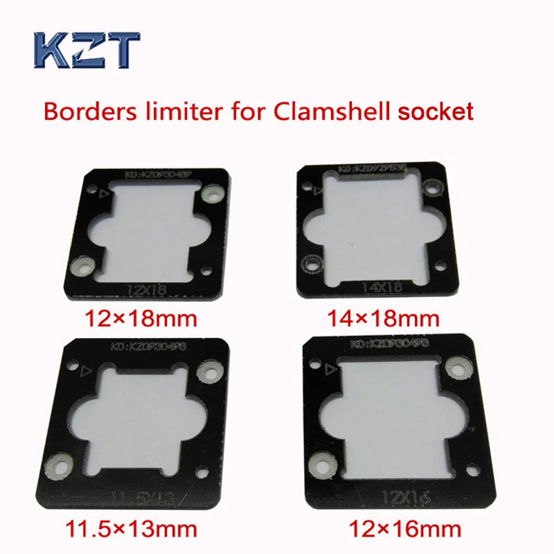5 PCS LOT KZT eMMC eMCP Test Socket Borders Limiter Frame Guider 10X11mm 11.5x13mm 12x16mm 12x18mm 14x18mm For Clamshell Structure Socket
