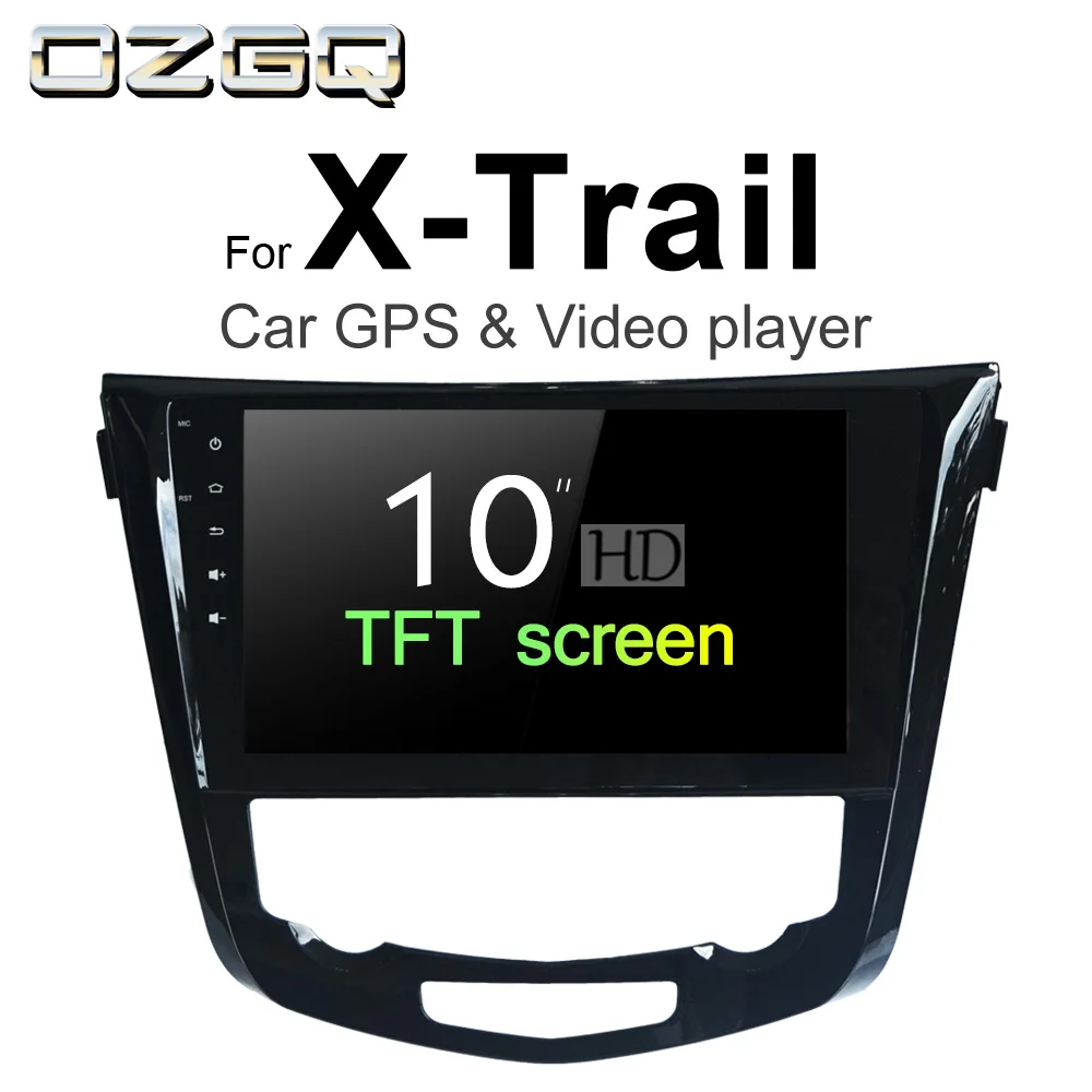 OZGQ Android 7 1 Автомобильный плеер для Nissan X Trail/Rogue/Qashqai Авто GPS навигация Bluetooth радио ТВ