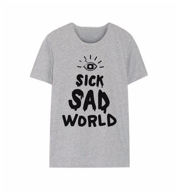 Повседневный женский с надписью, футболки, забавная Футболка для леди, топ, хипстер, новинка, гранж, Tumblr, Готическая рубашка, Sick Sad World - Цвет: Gray
