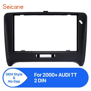 

Seicane refitting Radio Panel Frame Kit 2Din Car auto stereo Fascia for 2000-2009 2010 2011+ Audi TT 173*98 178*100 178*102mm