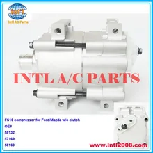 58132 57169 58169 для FORD FS10 FS-10 авто ac компрессор для автомобиля Ford F-100 RANGER/Mazda B2300 B4000 w/o сцепления