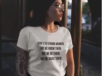 

Feminist Shirt - Here's to Strong Women Equal Rights Women's Rights Feminist Gift Feminist AF Feminism Shirt Birthday Unisex