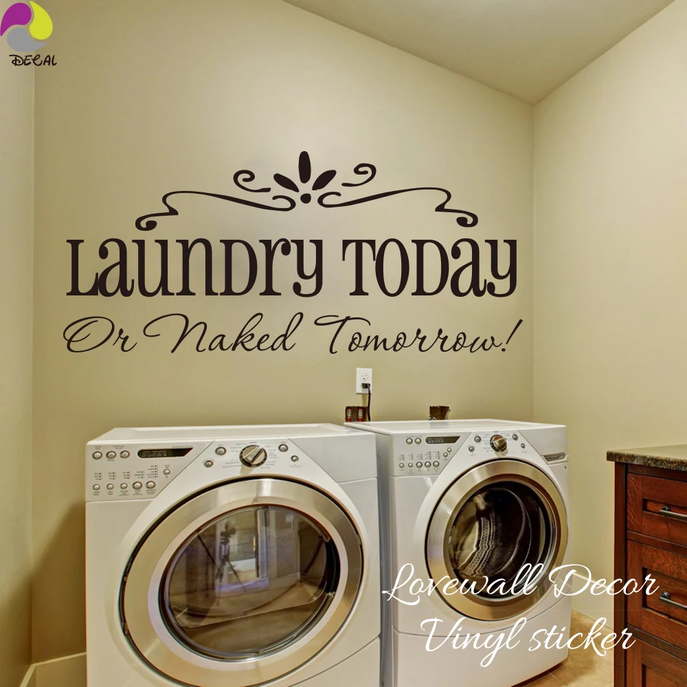 Laundry Room Sign Wall Sticker Laundry today or naked tommorrow Wall Decal Laundry Room Cut Vinyl Home Decoration Art Mural DIY (2)