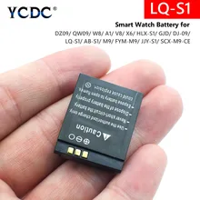 Batterie lithium-ion Rechargeable, LQ-S1 V, 3.7 mAh, pour montre connectée DZ09 QW09 W8 A1 V8 X6 380 DJ-09 HLX-S1 M9 AB-S1, FYM-M9