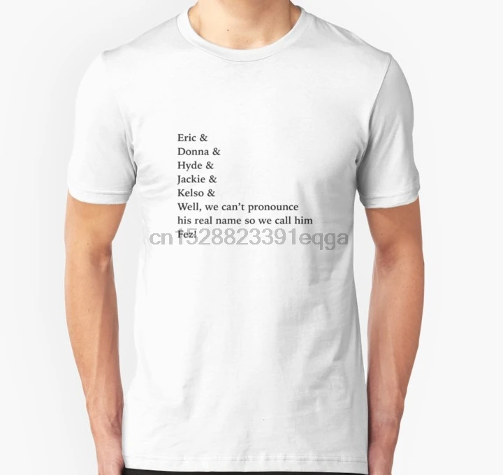 

Men Short sleeve tshirt That 70s Show Names Unisex T Shirt Women t-shirt