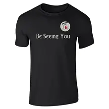 Custom-Fit Graphic Tees Be Seeing You Number 6 Cult TV Show Short Sleeve T-Shirt Crew Custom Made T Shirts