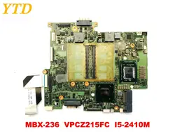 Оригинальный Для Sony mbx-236 материнская плата для ноутбука MBX-236 VPCZ215FC I5-2410M испытанное хорошее Бесплатная доставка