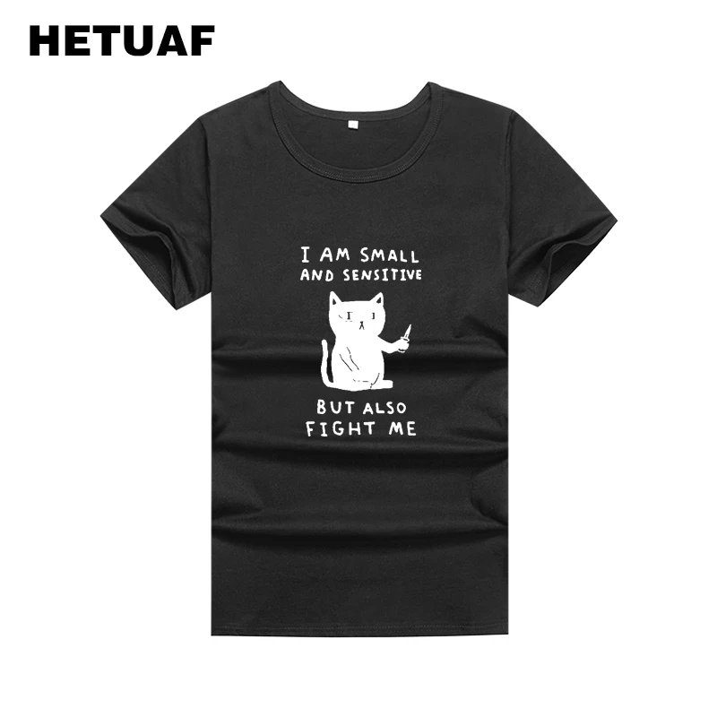 

HETUAF I AM SMALL SENSITIVE BUT FIGHT ME Funny T Shirts Women Kawaii Harajuku Tee Shirt Femme Ulzzang Printed Tshirt Women