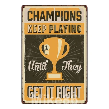 

[ Mike86 ] CHAMPIONS KEEP PLAYING Quotes Metal SIGN HOTEL Decor Inspirational Poster WALL PLAQUE ART Mural Painting SL-9302