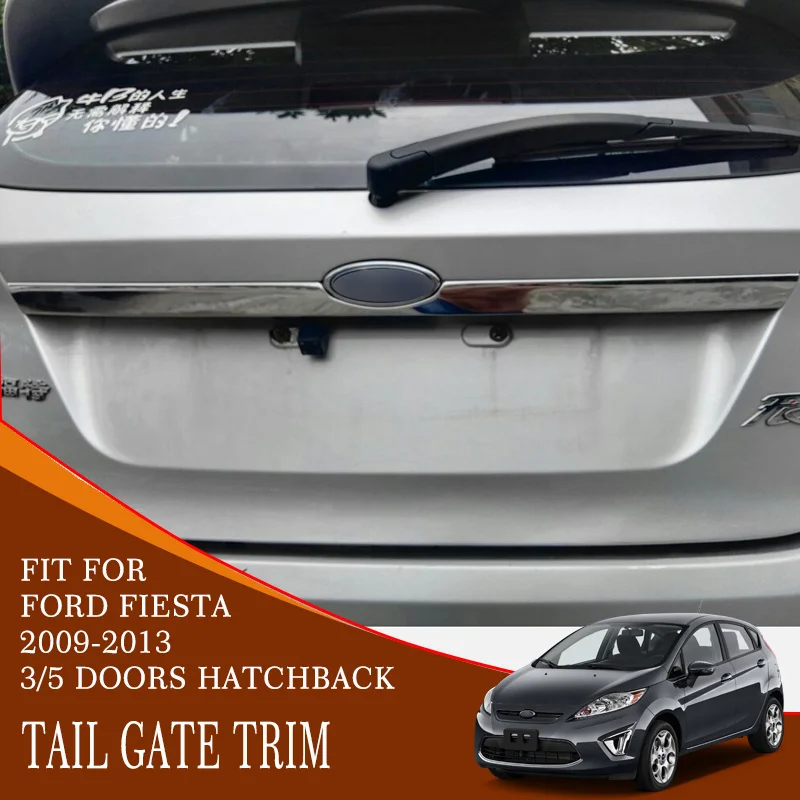 

tail gate trim 1pc stainless steel rear trunk streamer car accessories modified decorations for FORD FIESTA 2009-2013 hatchback