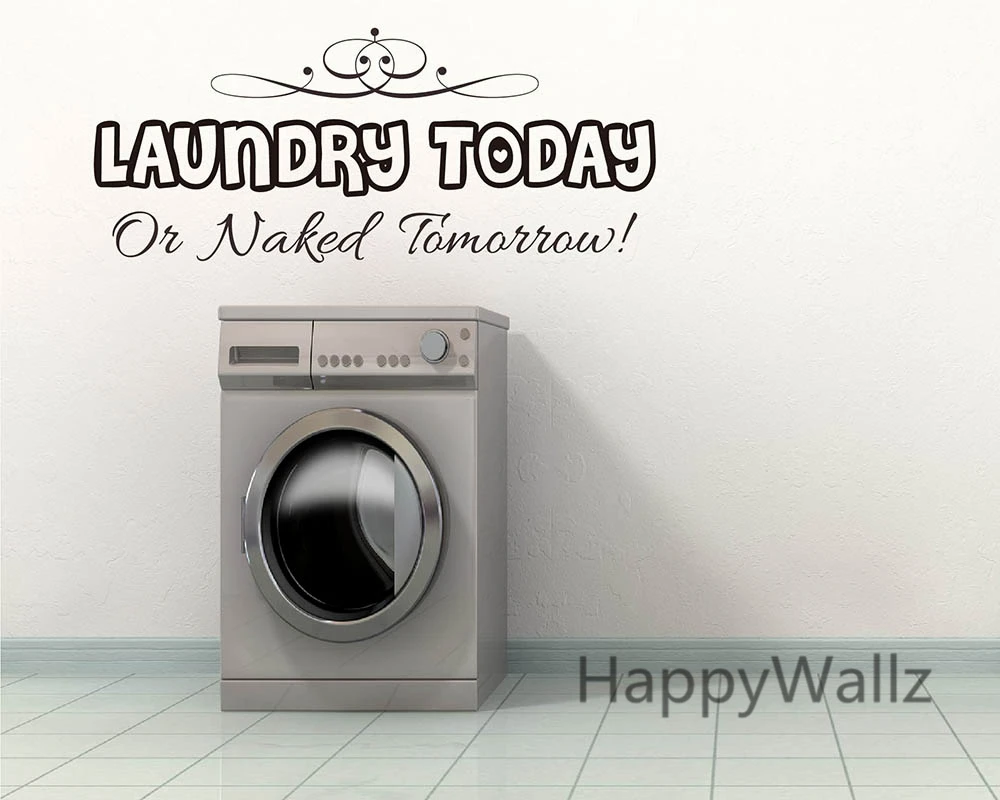 Download Laundry Today Or Naked Tomorrow Quote Wall Sticker DIY ...