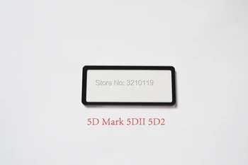 

50pcsNew Digital Camera Top Outer LCD Display Window Glass Cover (Acrylic)+TAPE For Canon 5DII 5D Mark II Small screen Protector