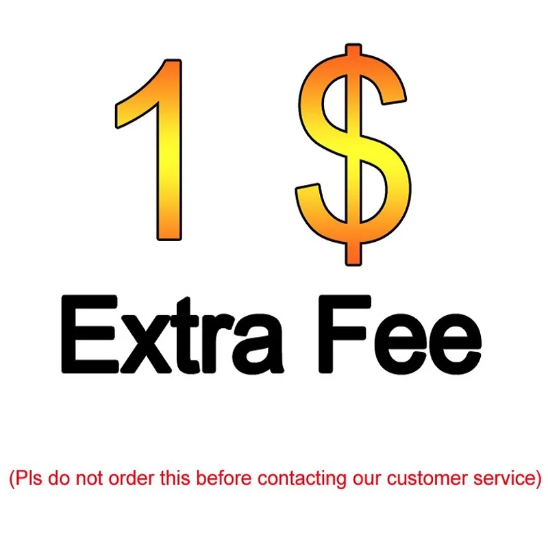 

Extra Fee for different choose of some of our items have different version or shipping ways ,so it need add this extra fee