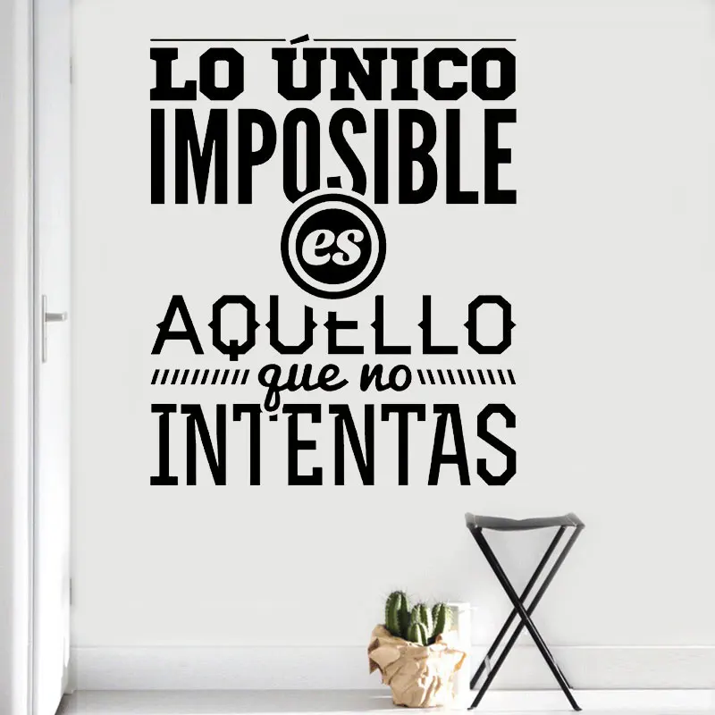 

Spanish Stickers Muraux Decal Quotes Lo Unico Imposible Es Aquello Que No Intentas Inspiration Lettering For Office Bedroom QU33