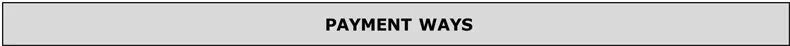PAYMENT WAYS