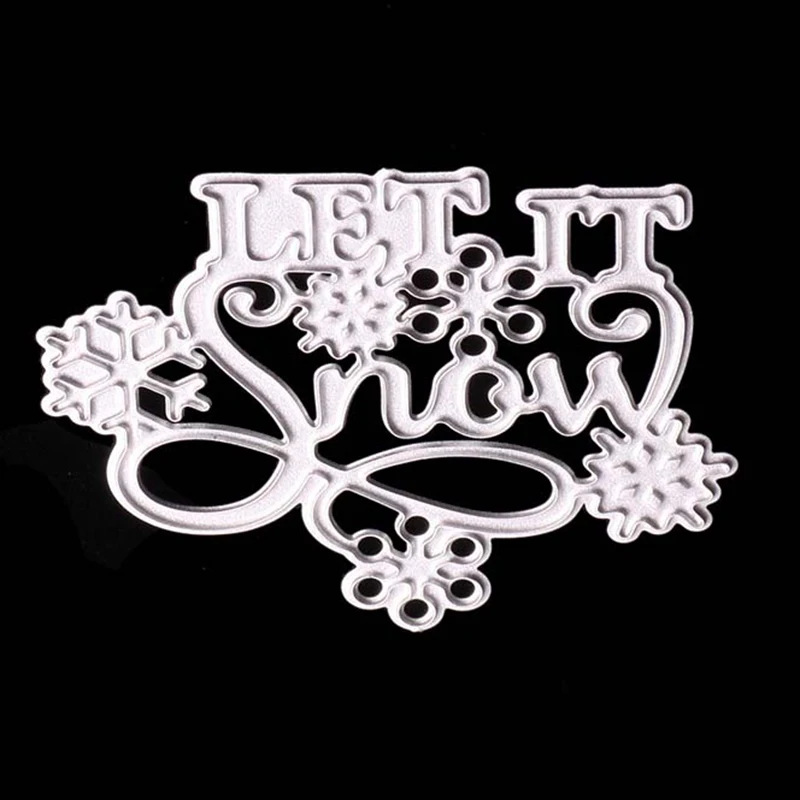 Let It Snow Christmas Снежинка Металлические Вырубные штампы нож-пуансон для Diy скрапбукинга/открыток/Детские забавные украшения