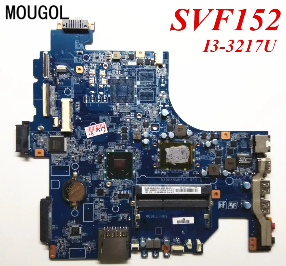 MOUGOL A+ Quality mainboard For Sony SVF152 Laptop motherboard i3 3217U