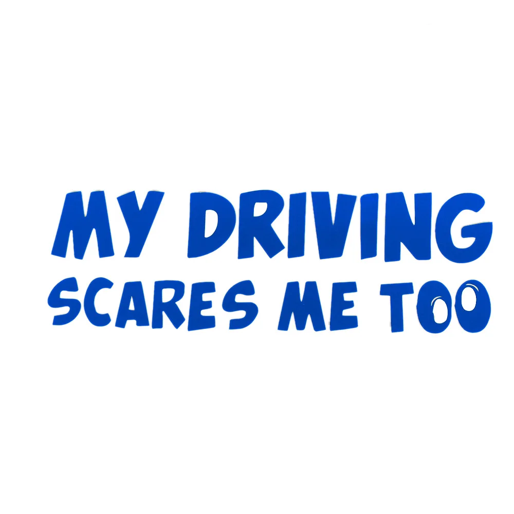1 шт. забавная Автомобильная наклейка s MY DRIVING SCARES ME TOO Car/Window Виниловая наклейка для автомобиля - Название цвета: Синий