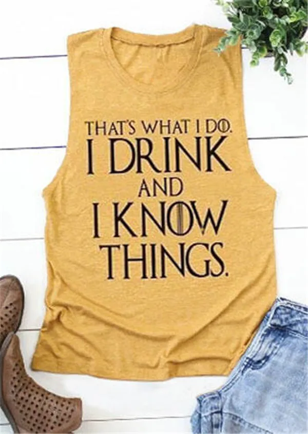 

2019 Summer Tees Women Tops Fashion I Drink And I Know Things Letter Print Tank Female Sleeveless Top Tanks verano mujer