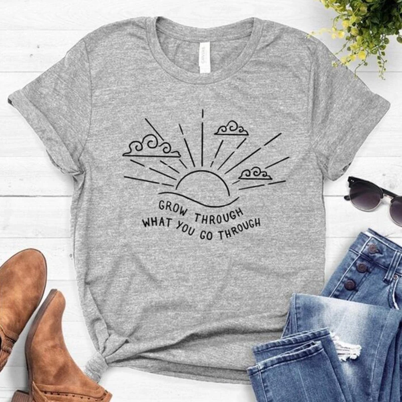 

Grow Through What You Go Through TShirt Sun Rise T-shirt Women Mature Future Shirt Casual Girl Tees Tumblr Cotton Tops Drop Ship