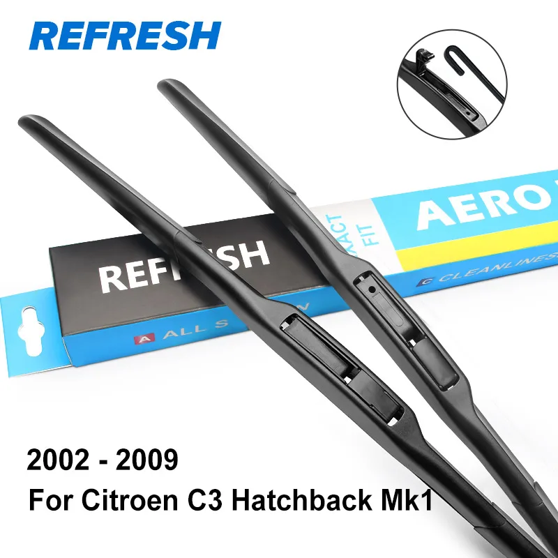 REFRESH Щетки стеклоочистителя для Citroen C3 Хэтчбек 2002 2003 2004 2005 2006 2007 2008 2009 2010 2011 2012 2013 - Цвет: 2002 - 2009 ( Mk1 )