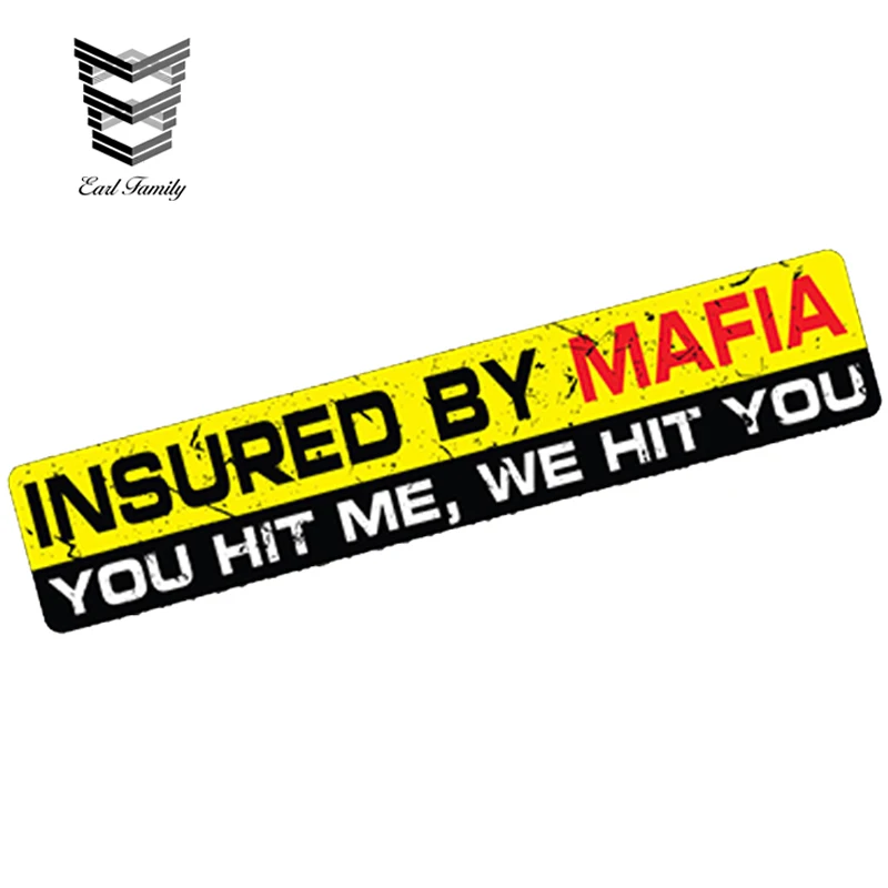 

EARLFAMILY 15cm X 3cm Car Styling INSURED BY MAFIA Sticker Decal INSURANCE Funny Bumper Window Truck JDM RUSSIA Car Sticker