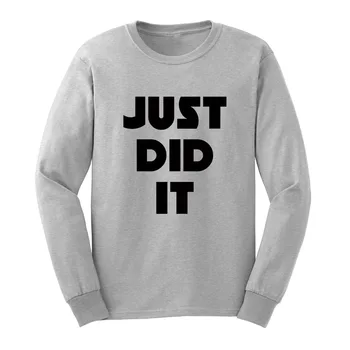 

Mens Just Did it Long Sleeve Adult T-Shirts Casual Men Tee