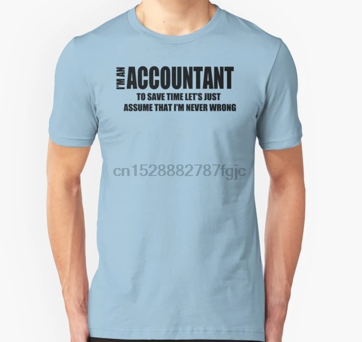 

Men tshirt Short sleeve I Am An Accountant T Shirt Funny Profession Shirt Tee Gift For Accountant T Shirt Women t-shirt
