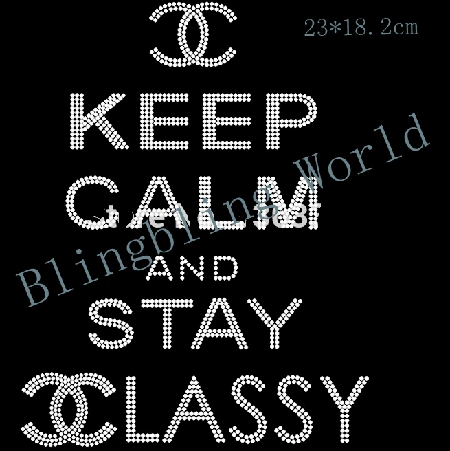 

Free shipping keep calm and stay classy image hot fix rhinestones Iron on heat transfer design for clothing in big size