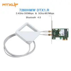 WTXUP двухдиапазонный 2,4G 5G для Intel 7260AC 7260HMWDTX1. X PCi Express беспроводной настольный WiFi адаптер Bluetooth 4,0 Wlan сетевая карта