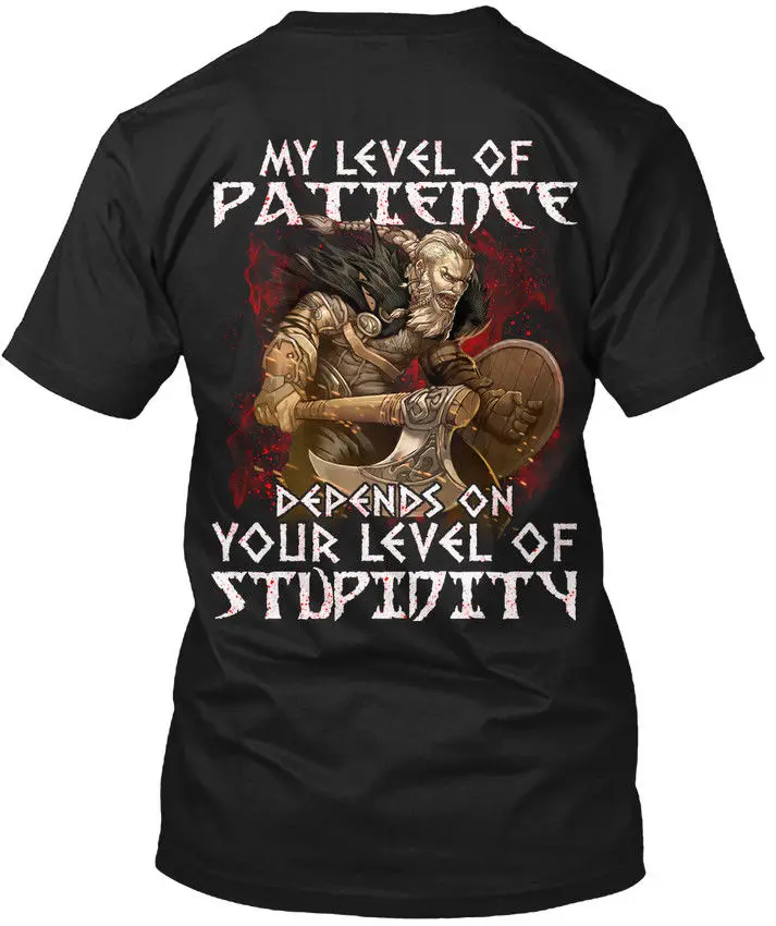 Funny T Shirts Online Novelty Viking - My Level Of Patience Depends On Your O-Neck Short-Sleeve Mens Tees |